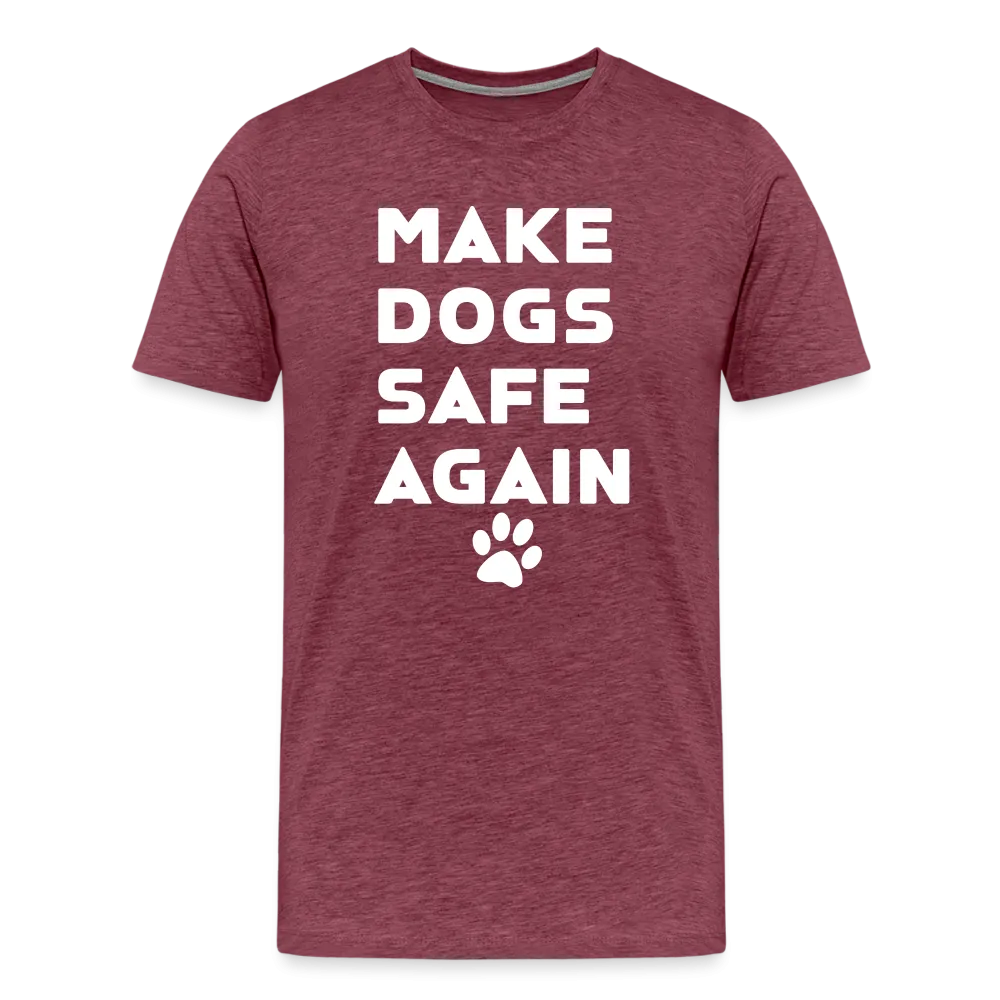 Make Dogs Safe Again" Premium Tee – Stand Up for Our Furry Friends!